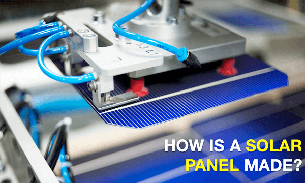 How is a solar panel made
